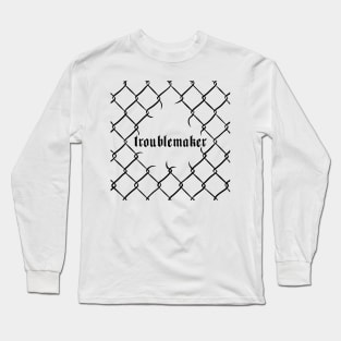 Troublemaker Long Sleeve T-Shirt